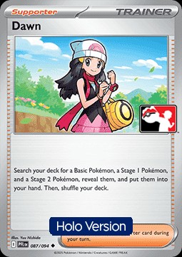 Dawn (PPS9 PFL 087)
Play! Pokémon Prize Pack Series Nine