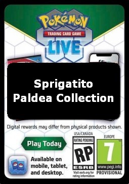 Live Code Card (Sprigatito Paldea Collection) (PKMSV)
Scarlet & Violet Products