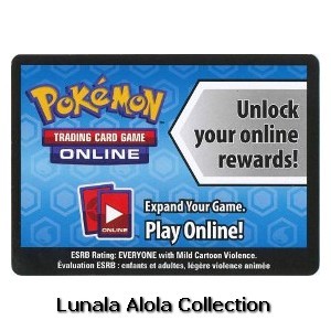 Online Code Card (Alola Collection: Lunala Collection) (PKM)
Pokémon Products