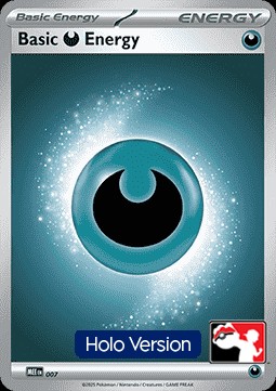 Basic Darkness Energy (PPS9 MEE 007)
Play! Pokémon Prize Pack Series Nine