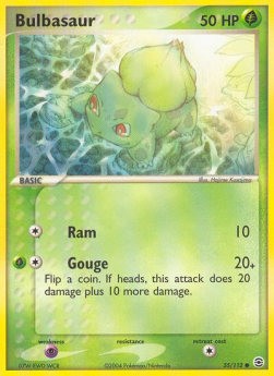 Bulbasaur (FL 55)
EX FireRed & LeafGreen