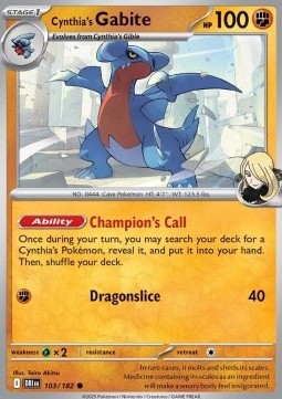 Cynthia's Gabite (DRI 103)
Destined Rivals