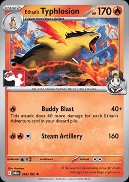 Ethan's Typhlosion (PPS9 DRI 034)
Play! Pokémon Prize Pack Series Nine