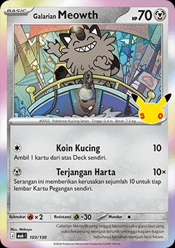 Galarian Meowth (MA6 103)
30th Celebration Indonesian & Thai